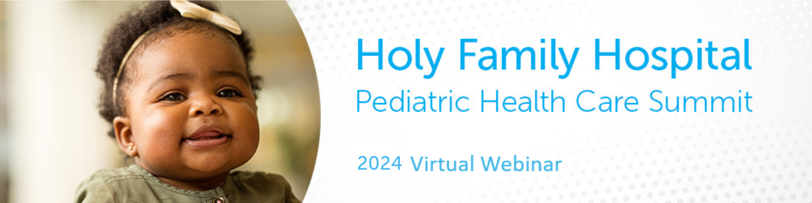2024 Holy Family Hospital Pediatric Healthcare Summit Banner